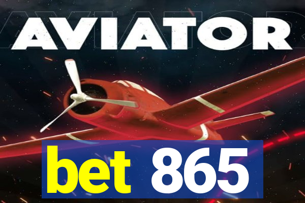 bet 865